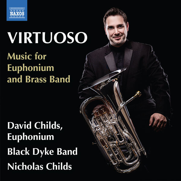 Black Dyke Band/ David Childs - Virtuoso: Music for Euphonium & Brass Band