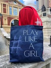 Load image into Gallery viewer, #PlayLikeAGirl Tote Bag