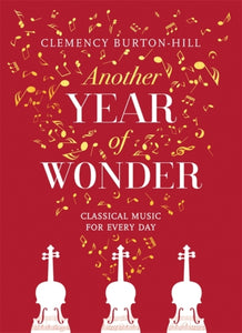 Another Year of Wonder: Classical Music for every day