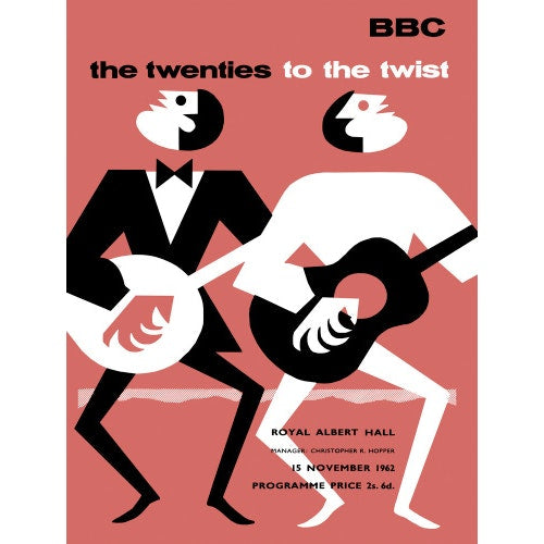 Programme for The Twenties To The Twist - Forty Years of Popular Music, 15 November 1962 - Royal Albert Hall