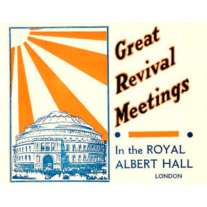 Elim Foursquare Pentecostal Alliance - Great Revival Meetings - Divine Healing, Baptisms and Holy Communion Services, 10 April 1939 - Royal Albert Hall